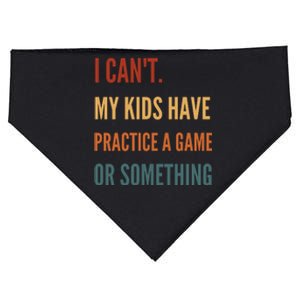 I CanT My Kids Have Practice A Game Or Something USA-Made Doggie Bandana