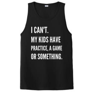 I Cant My Kids Have Practice A Game Or Something Funny Mom PosiCharge Competitor Tank