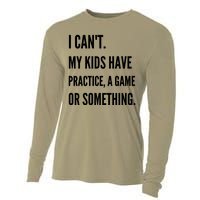 I Cant My Kids Have Practice A Game Or Something Funny Mom Cooling Performance Long Sleeve Crew