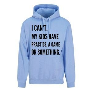 I Cant My Kids Have Practice A Game Or Something Funny Mom Unisex Surf Hoodie