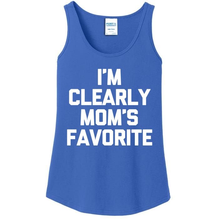 I'm Clearly Mom's Favorite Gift Funny Saying Sarcastic Mom Gift Ladies Essential Tank