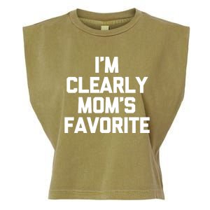 I'm Clearly Mom's Favorite Gift Funny Saying Sarcastic Mom Gift Garment-Dyed Women's Muscle Tee