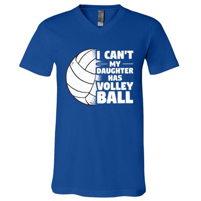 I Cant My Daughter Has Volleyball Lovely Proud Mom Dad Cool Gift V-Neck T-Shirt