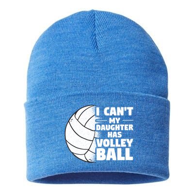 I Cant My Daughter Has Volleyball Lovely Proud Mom Dad Cool Gift Sustainable Knit Beanie