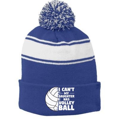 I Cant My Daughter Has Volleyball Lovely Proud Mom Dad Cool Gift Stripe Pom Pom Beanie