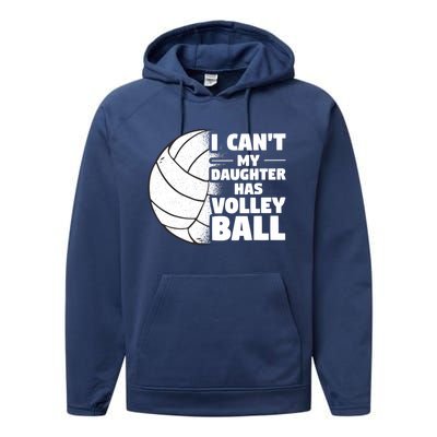 I Cant My Daughter Has Volleyball Lovely Proud Mom Dad Cool Gift Performance Fleece Hoodie