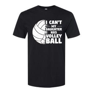 I Cant My Daughter Has Volleyball Lovely Proud Mom Dad Cool Gift Softstyle CVC T-Shirt