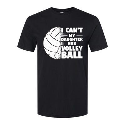 I Cant My Daughter Has Volleyball Lovely Proud Mom Dad Cool Gift Softstyle CVC T-Shirt