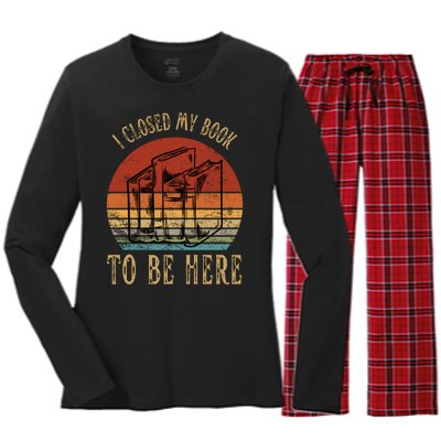 I Closed My Book To Be Here Funny Reading Reader Women's Long Sleeve Flannel Pajama Set 