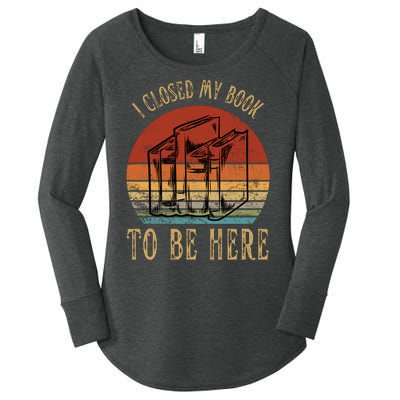 I Closed My Book To Be Here Funny Reading Reader Women's Perfect Tri Tunic Long Sleeve Shirt