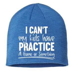 I Can't My Have Practice A Game Or Something Sport Mama Gift Sustainable Beanie