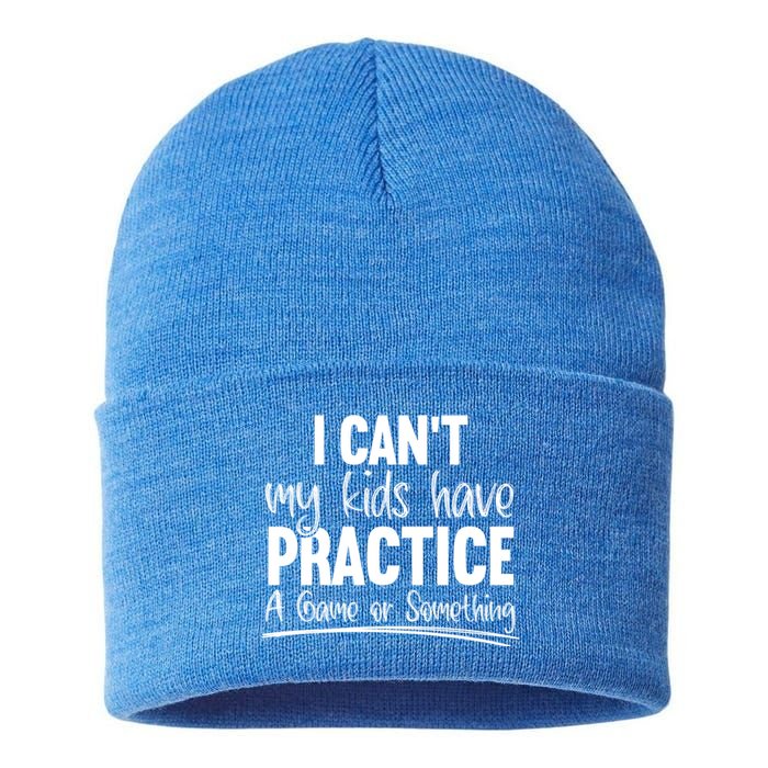 I Can't My Have Practice A Game Or Something Sport Mama Gift Sustainable Knit Beanie