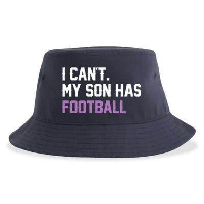 I Can'T My Son Has Football Funny Mom Dad Parent Gifts Sustainable Bucket Hat