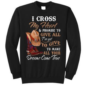 I Cross My Heart Promise To Give All Cowboy Cowgirl Sweatshirt