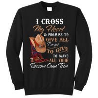 I Cross My Heart Promise To Give All Cowboy Cowgirl Tall Sweatshirt