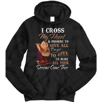 I Cross My Heart Promise To Give All Cowboy Cowgirl Tie Dye Hoodie