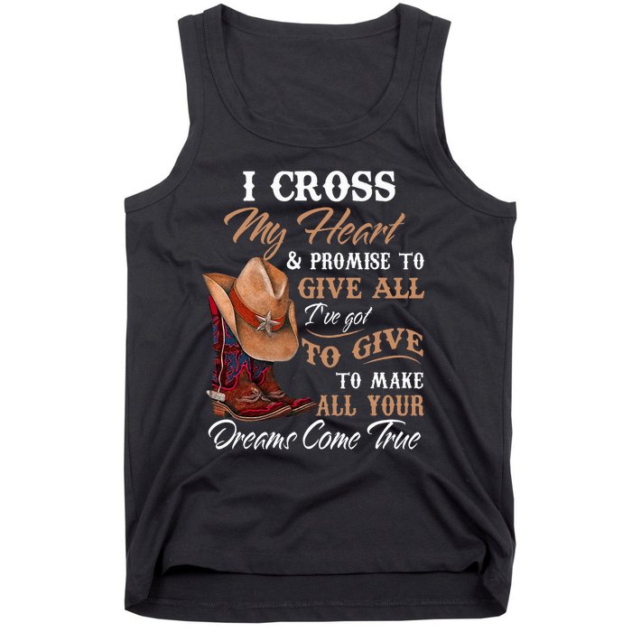 I Cross My Heart Promise To Give All Cowboy Cowgirl Tank Top