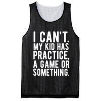 I Cant My Kid Has Practice A Game Or Something Mothers Day Mesh Reversible Basketball Jersey Tank