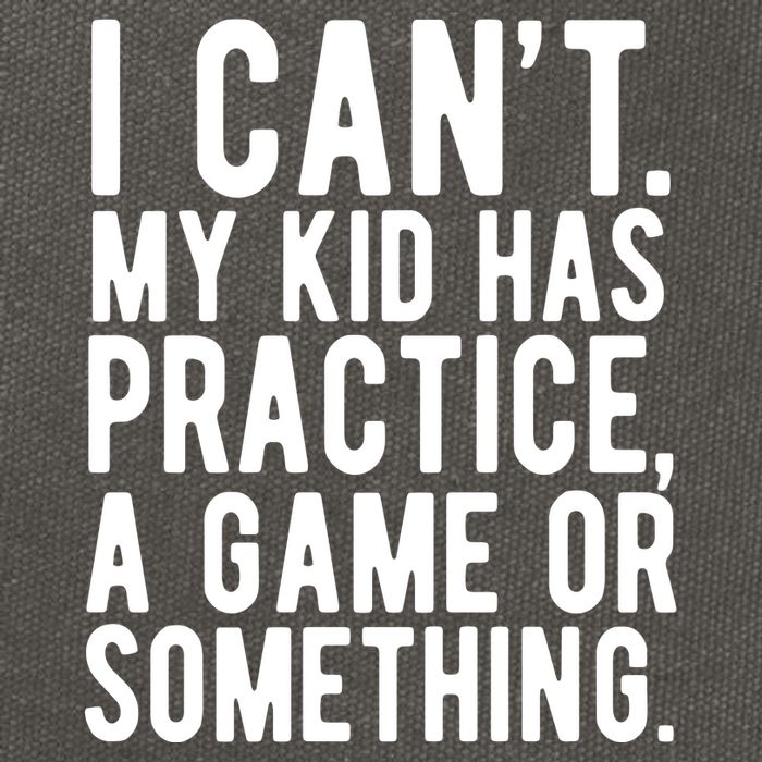 I Cant My Kid Has Practice A Game Or Something Mothers Day Cotton Canvas Backpack