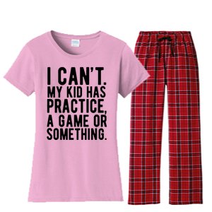 I Cant My Kid Has Practice A Game Or Something Mothers Day Women's Flannel Pajama Set