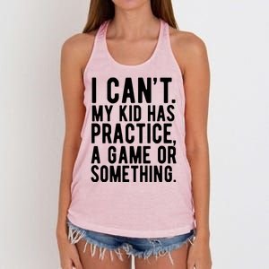 I Cant My Kid Has Practice A Game Or Something Mothers Day Women's Knotted Racerback Tank