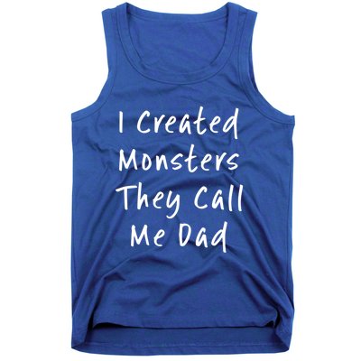 I Created Monsters They Call Me Dad Daddy Halloween Costume Gift Tank Top