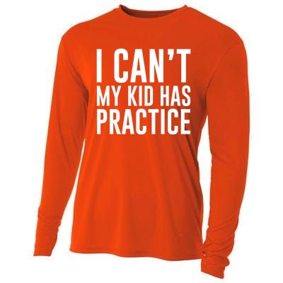 I Can't My Has Practice Funny Sports Dad Mom Great Gift Cooling Performance Long Sleeve Crew