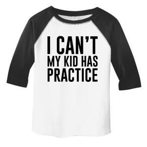 I Can't My Has Practice Funny Sports Dad Mom Great Gift Toddler Fine Jersey T-Shirt