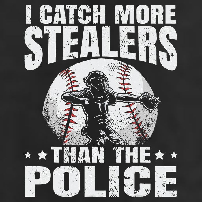 I Catch More Stealers Than The Police Funny Baseball Catcher Cool Comfort Performance Bucket Hat