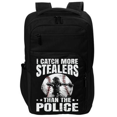 I Catch More Stealers Than The Police Funny Baseball Catcher Impact Tech Backpack