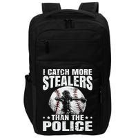 I Catch More Stealers Than The Police Funny Baseball Catcher Impact Tech Backpack