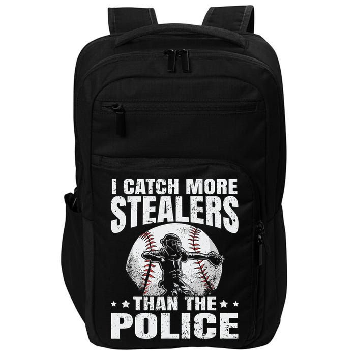I Catch More Stealers Than The Police Funny Baseball Catcher Impact Tech Backpack