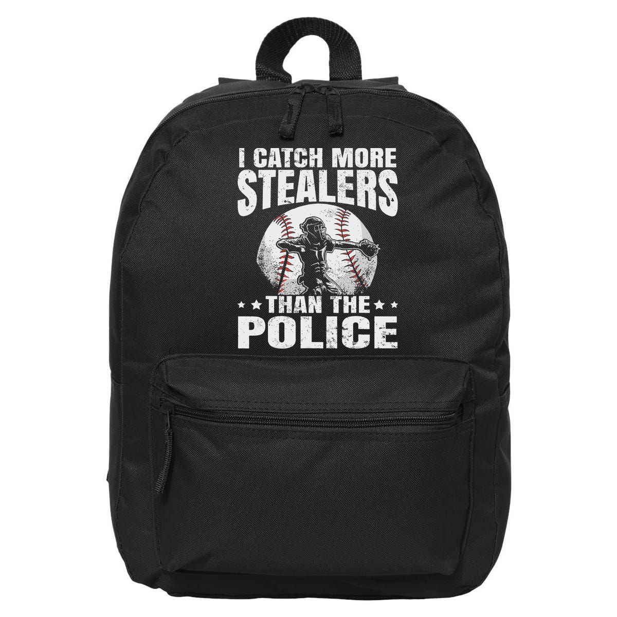 I Catch More Stealers Than The Police Funny Baseball Catcher 16 in Basic Backpack