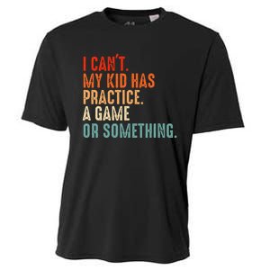 I Cant My Has Practice A Game Or Something Baseball Cooling Performance Crew T-Shirt