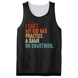 I Cant My Has Practice A Game Or Something Baseball Mesh Reversible Basketball Jersey Tank