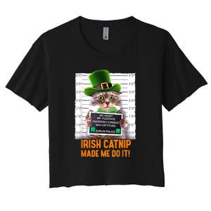 Irish Catnip Made Me Do It! Funny St. Patrick's Day Cat Gift Women's Crop Top Tee