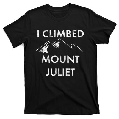 I Climbed Mount Juliet Distressed Funny T-Shirt