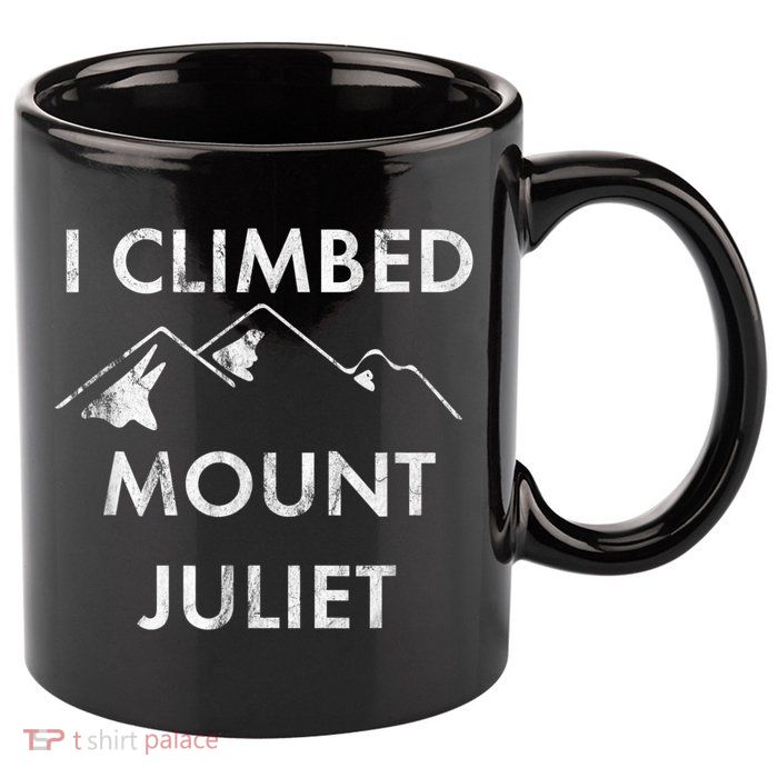 I Climbed Mount Juliet Distressed Funny 11oz C Handle Ceramic Mug