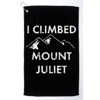 I Climbed Mount Juliet Distressed Funny Golf Towel