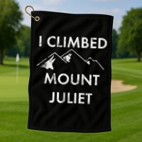 I Climbed Mount Juliet Distressed Funny Golf Towel