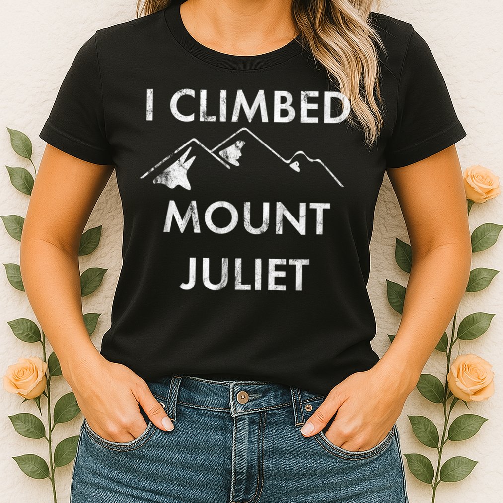 I Climbed Mount Juliet Distressed Funny Womens T-Shirt