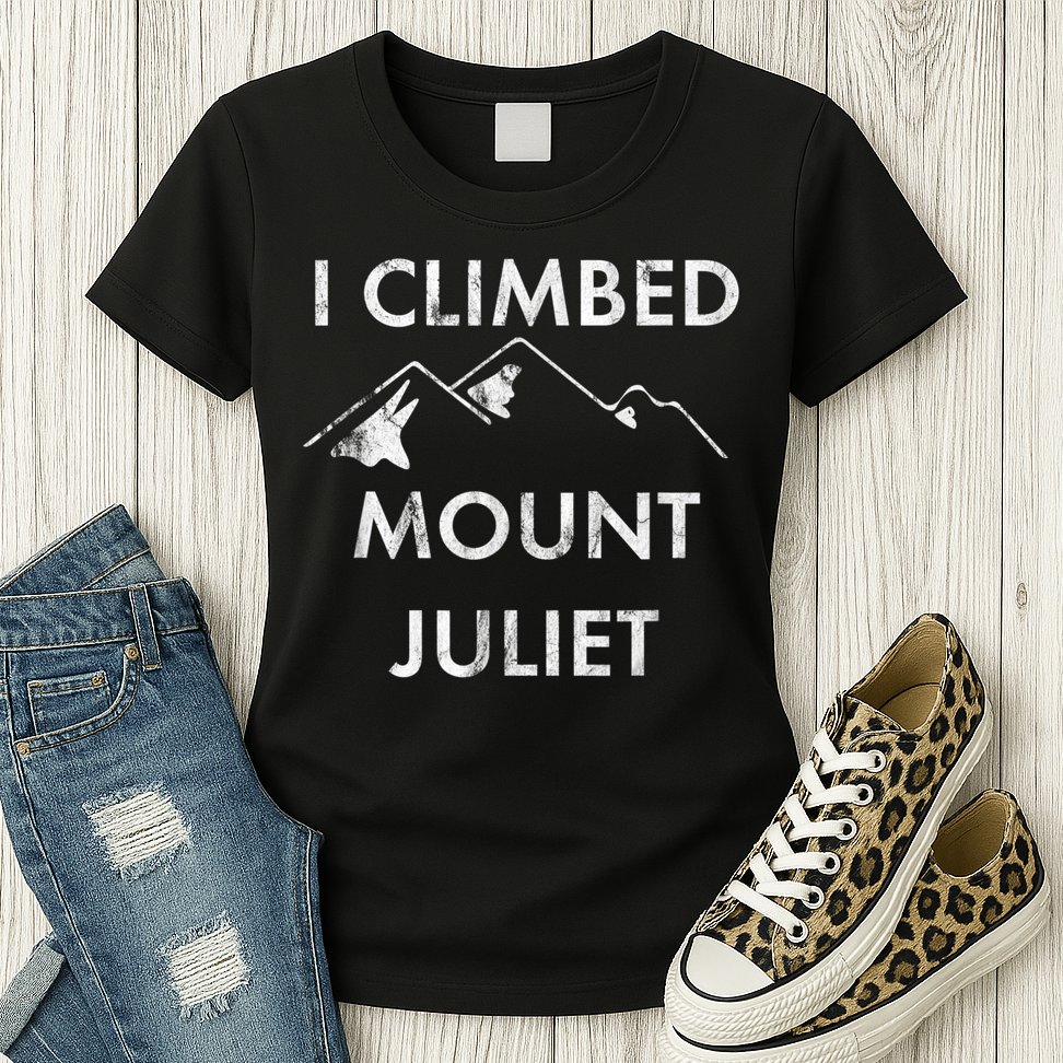 I Climbed Mount Juliet Distressed Funny Womens T-Shirt