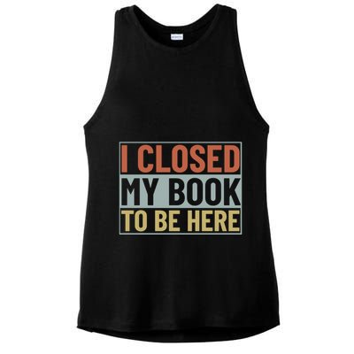 I Closed My Book To Be Here Reading Fan Ladies PosiCharge Tri-Blend Wicking Tank