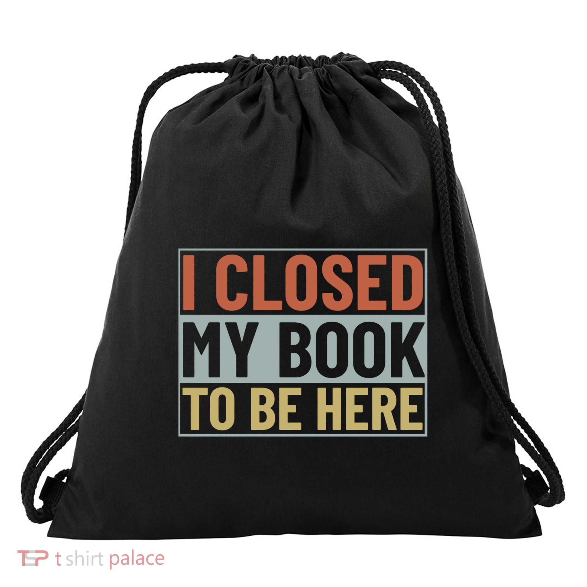 I Closed My Book To Be Here Reading Fan Drawstring Bag