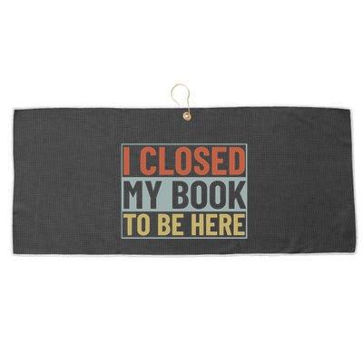 I Closed My Book To Be Here Reading Fan Large Microfiber Waffle Golf Towel
