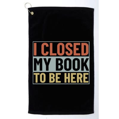 I Closed My Book To Be Here Reading Fan Golf Towel