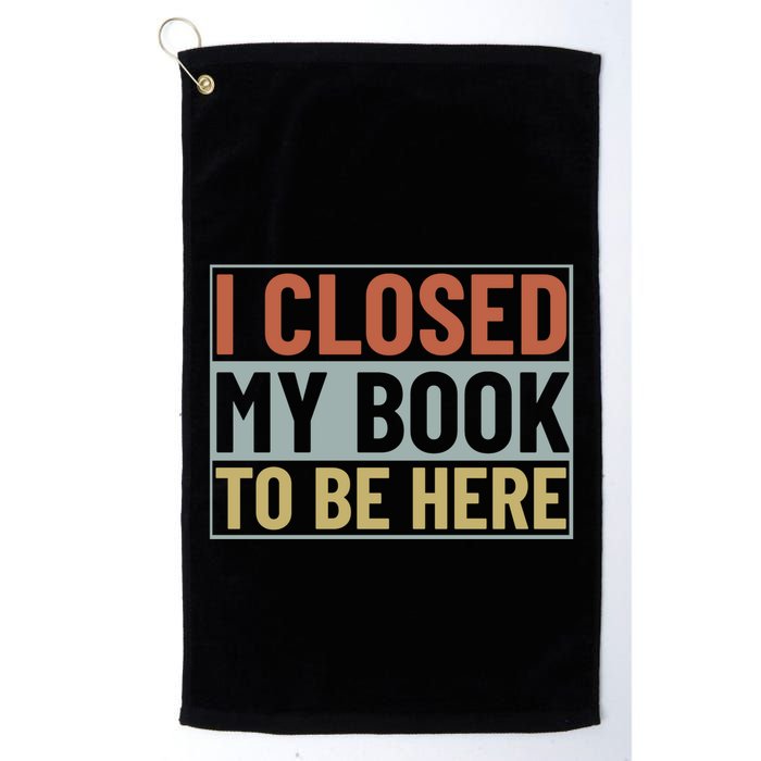 I Closed My Book To Be Here Reading Fan Golf Towel