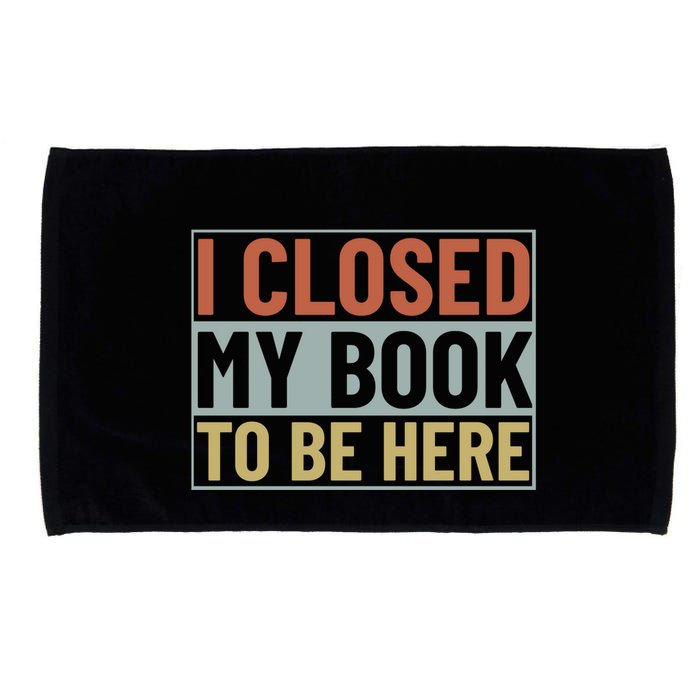 I Closed My Book To Be Here Reading Fan Microfiber Hand Towel