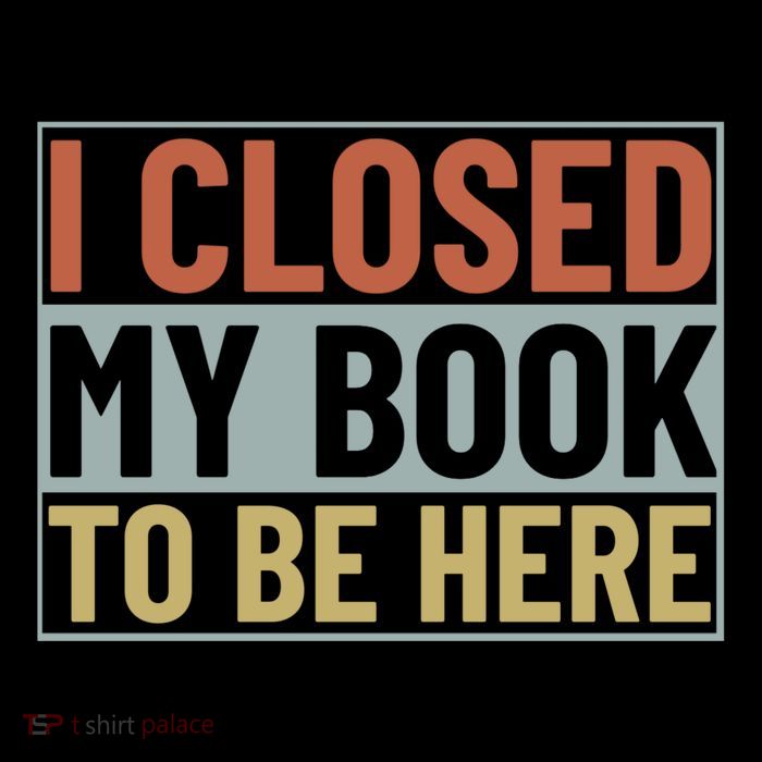 I Closed My Book To Be Here Reading Fan Women's V-Neck T-Shirt