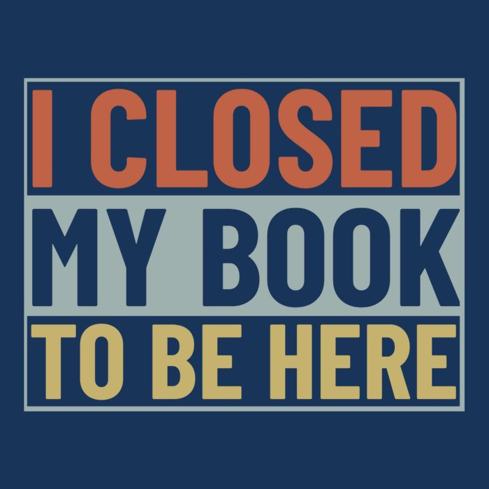 I Closed My Book To Be Here Reading Fan Infant Baby Jersey Bodysuit